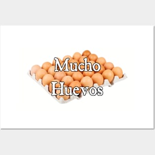 Mucho Huevos Posters and Art